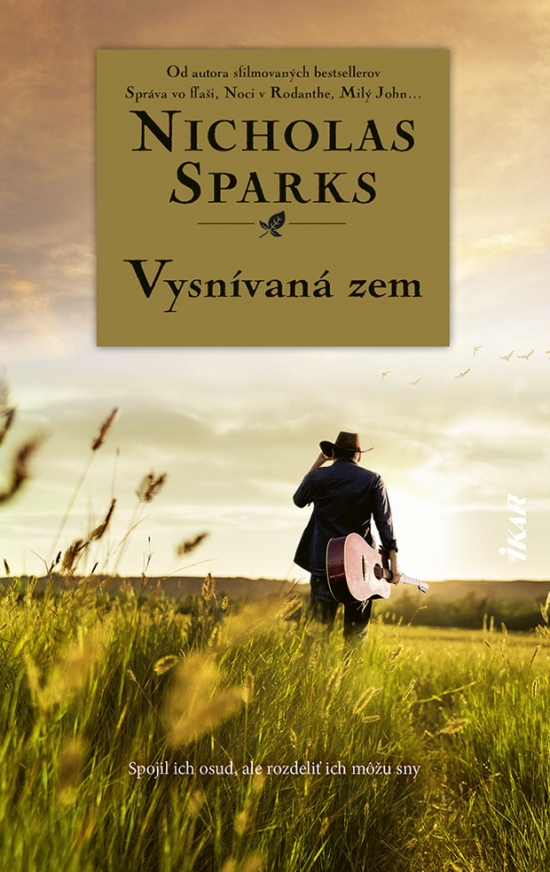 IKAR: Majster v písaní romantických príbehov Nicholas Sparks nám tentoraz predstaví svoju Vysnívanú zem