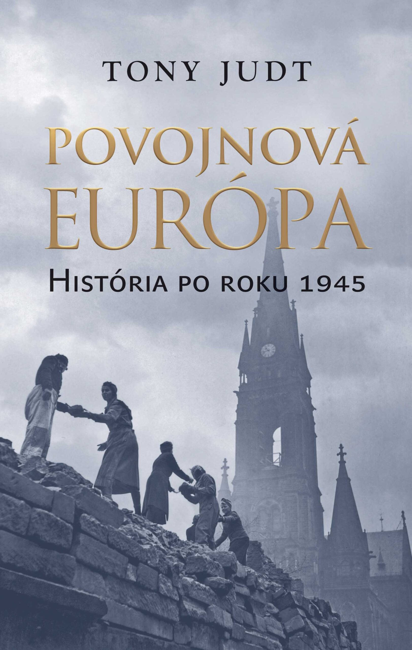 Tony Judt: Povojnová Európa. História po roku 1945